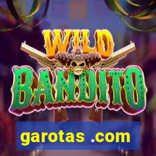 garotas .com